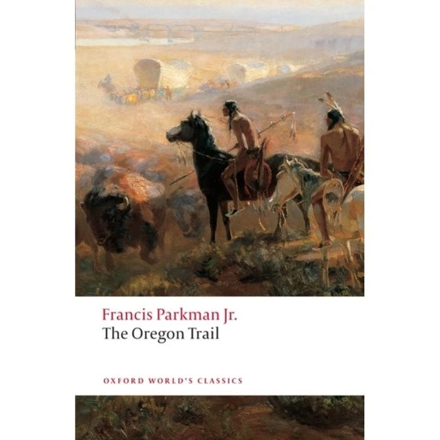 The Oregon Trail - Francis Parkman