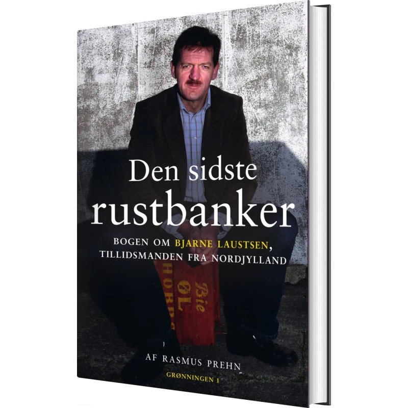 Den sidste rustbanker – Bjarne Laustsen (biografi)