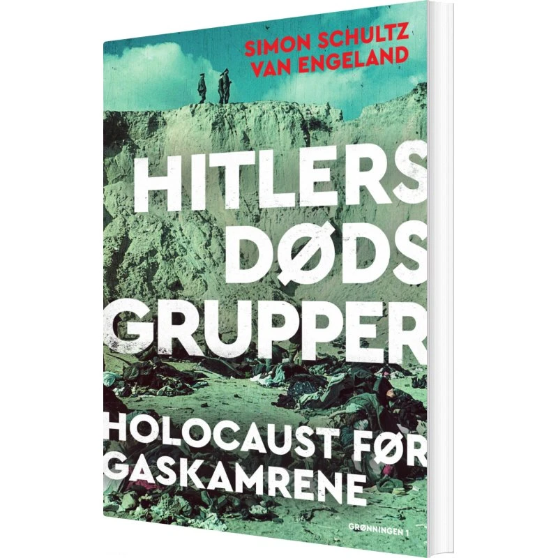 Hitlers dødsgrupper: Holocaust før gaskamrene