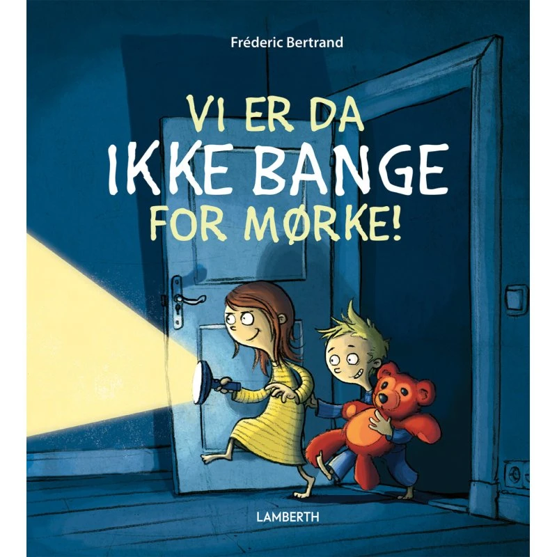 Vi er da ikke bange for mørke! – børnebog (hardcover)