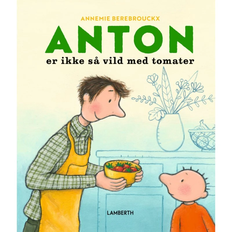 Anton er ikke så vild med tomater – børnebog (hardcover)