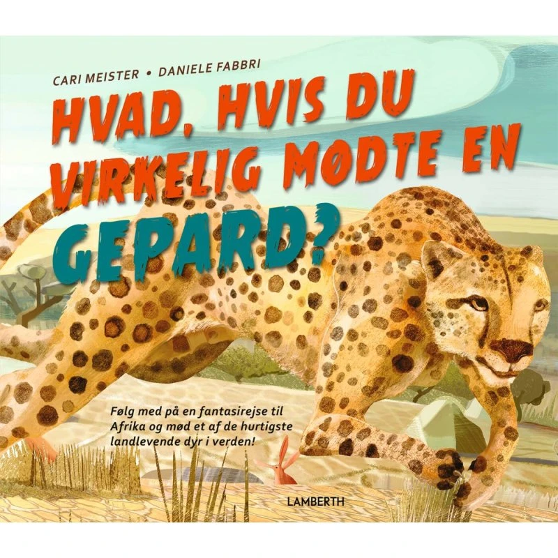 Hvad hvis du virkelig mødte en gepard? – Børnebog (Hardcover)