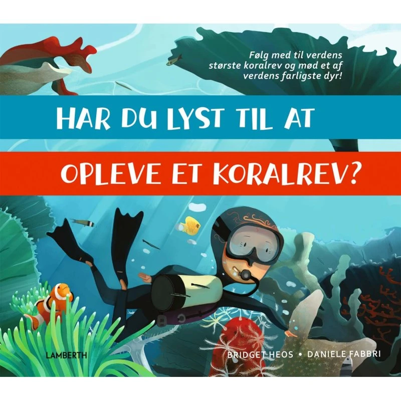 Har du lyst til at opleve et koralrev? – Børnebog (hardcover)