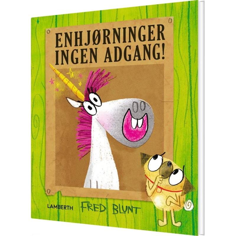 Enhjørninger Ingen Adgang! – Børnebog (Hardcover)
