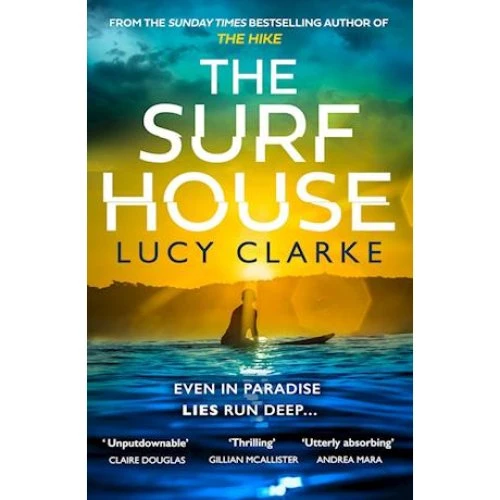Lucy Clarke: The Surf House - Bog