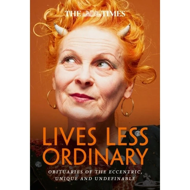The Times Lives Less Ordinary: Obituaries of the Eccentric