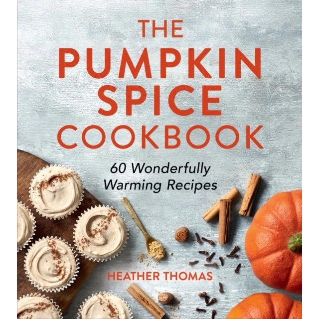 The Pumpkin Spice Cookbook - Heather Thomas