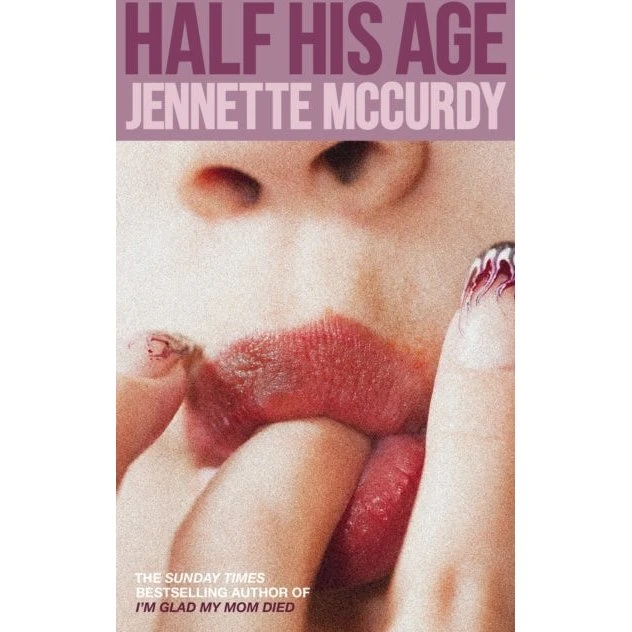 Jennette McCurdy - Half His Age (Bog)