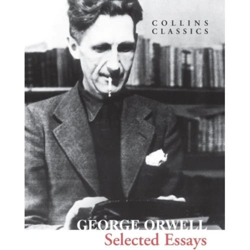 George Orwell: Selected Essays