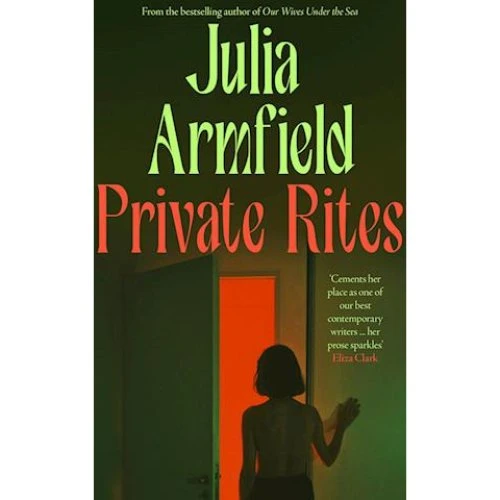 Julia Armfield - Private Rites (Bog)