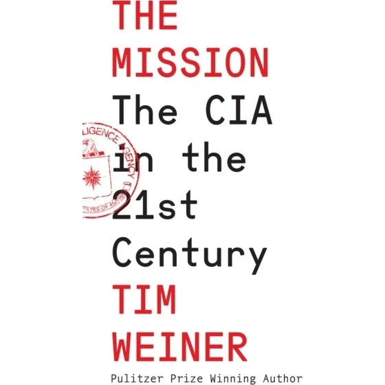 Tim Weiner: The Mission (Hardback)
