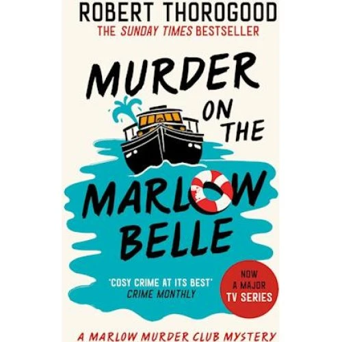 Robert Thorogood: Murder on the Marlow Belle - Bog