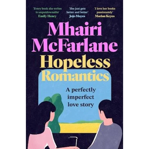 Mhairi McFarlane: Hopeless Romantics - Bog