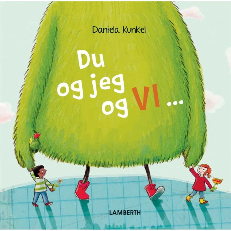 Du og jeg og vi - Daniela Kunkel (Børnebog, 5-7 år)