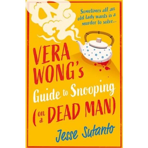 Jesse Sutanto: Vera Wongs Guide to Snooping (on a Dead Man) - Bog