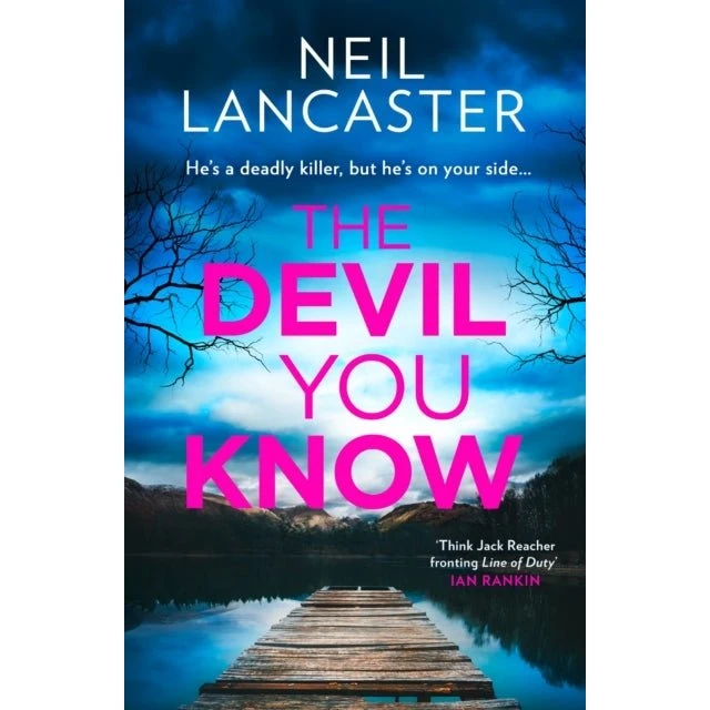 Neil Lancaster: The Devil You Know (Hardback)