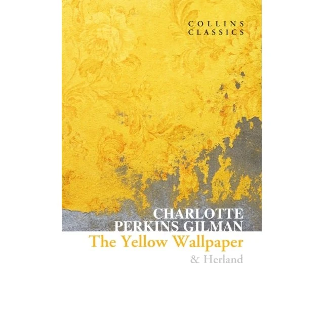 HarperCollins: The Yellow Wallpaper & Herland - Charlotte Perkins Gilman