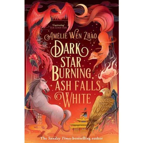 Amélie Wen Zhao: Dark Star Burning, Ash Falls White (Bog)
