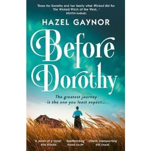 Hazel Gaynor - Before Dorothy (Paperback)