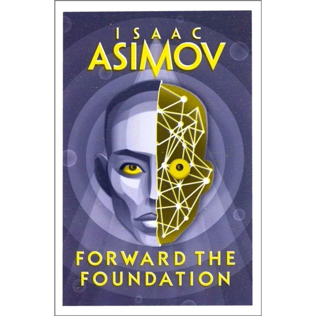 Isaac Asimov: Forward the Foundation