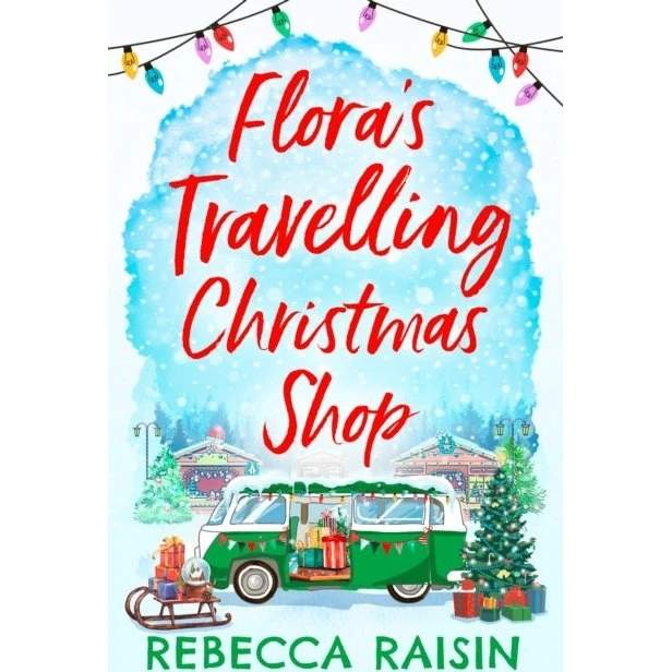 Flora's Travelling Christmas Shop af Rebecca Raisin