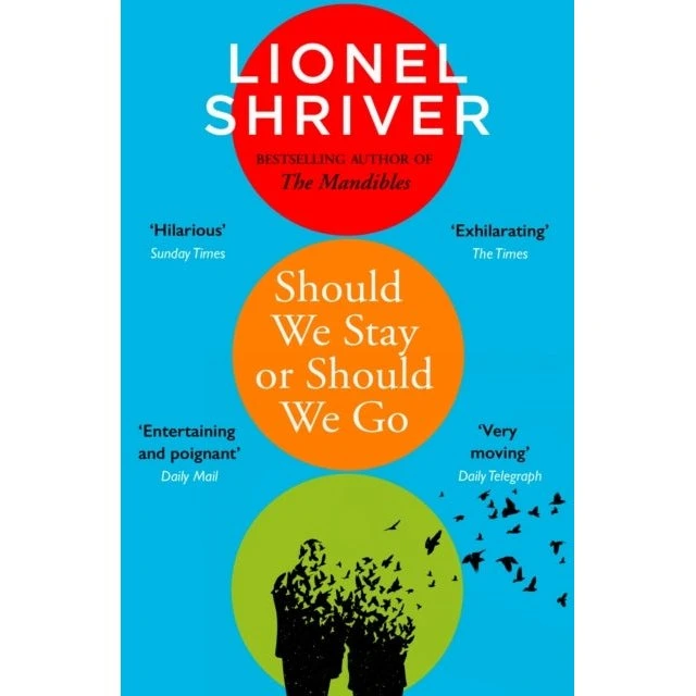 Should We Stay or Should We Go - Lionel Shriver