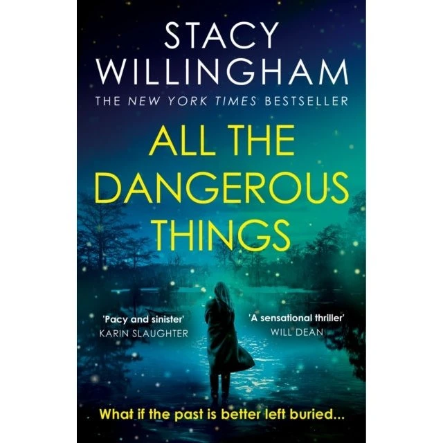 Stacy Willingham: All the Dangerous Things