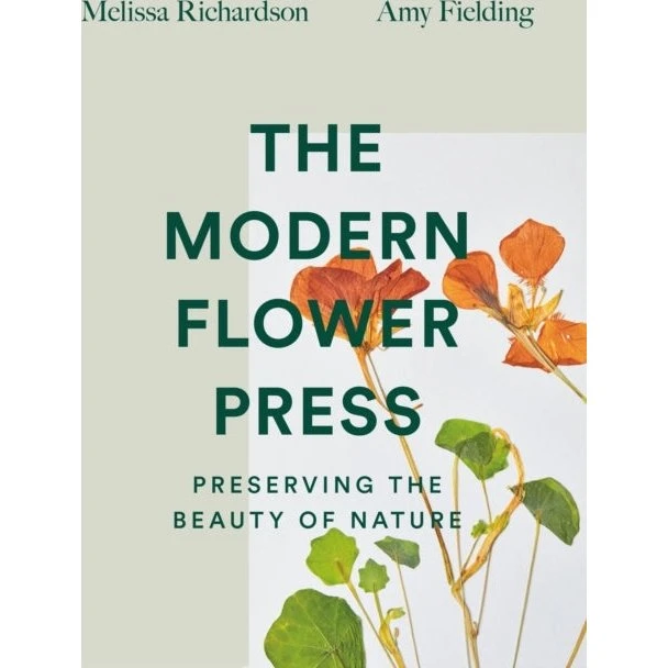 The Modern Flower Press - Melissa Richardson & Amy Fielding