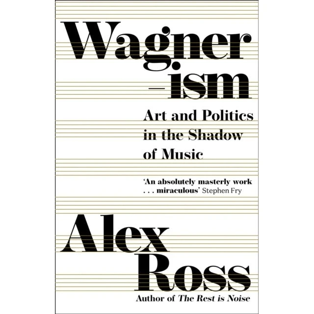 Wagnerism af Alex Ross