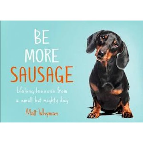 Be More Sausage: Matt Whyman - Bog