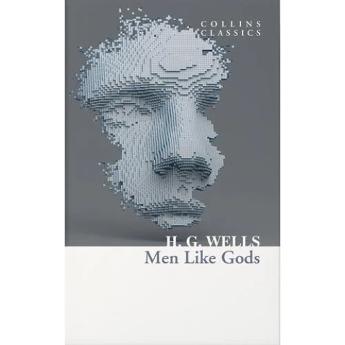 H. G. Wells: Men Like Gods - Bog