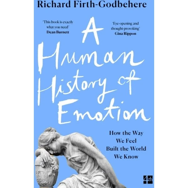 A Human History of Emotion af Richard Firth-Godbehere