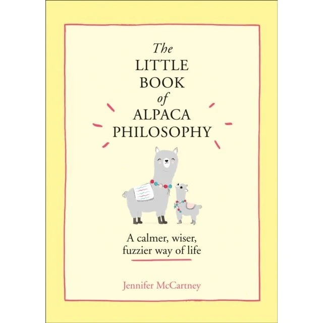 The Little Book of Alpaca Philosophy - Jennifer McCartney