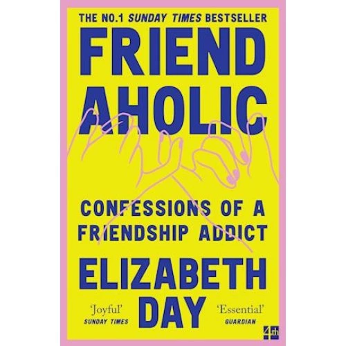 Elizabeth Day: Friendaholic - Bog