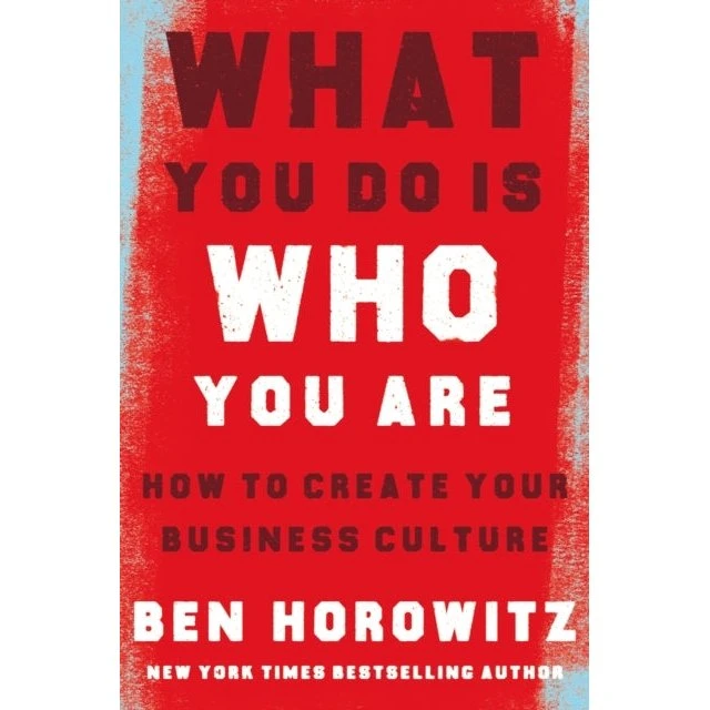 Ben Horowitz: What You Do Is Who You Are