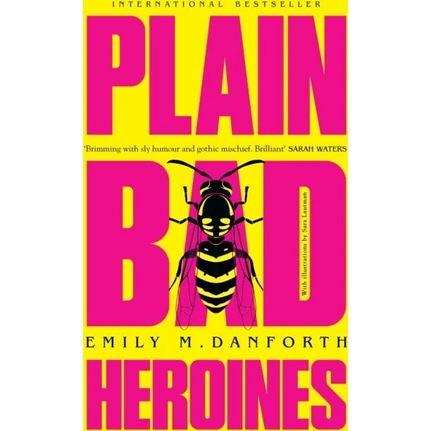 Plain Bad Heroines af Emily M. Danforth