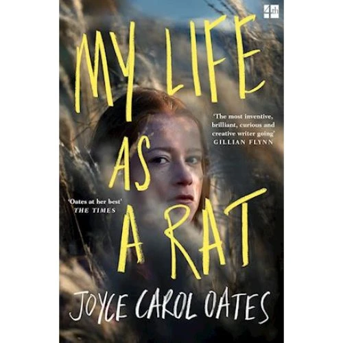 Joyce Carol Oates: My Life as a Rat - Bog