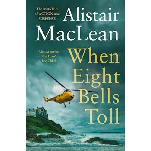 Alistair Maclean: When Eight Bells Toll - Bog
