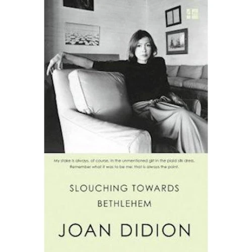Joan Didion - Slouching Towards Bethlehem (Bog)