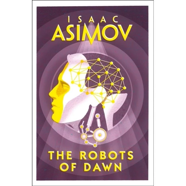 Isaac Asimov: The Robots of Dawn