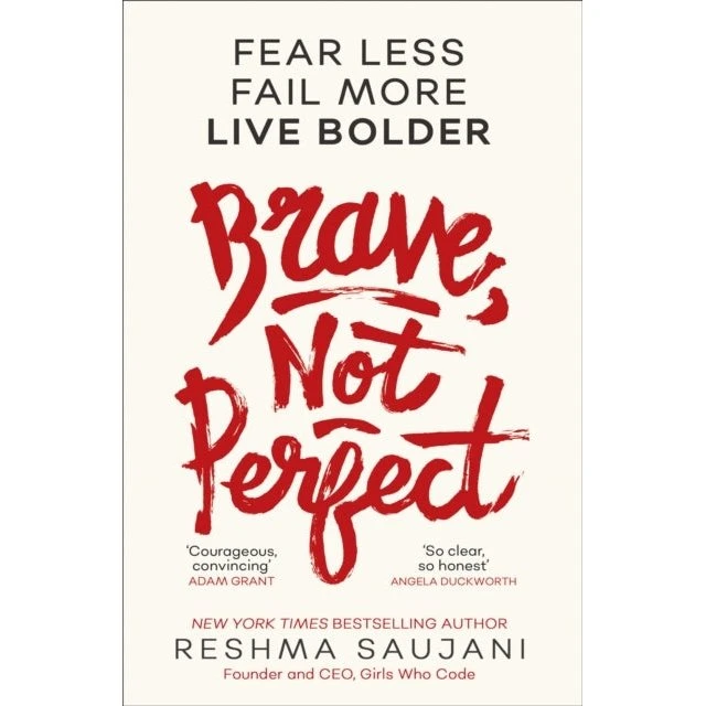 Reshma Saujani: Brave, Not Perfect