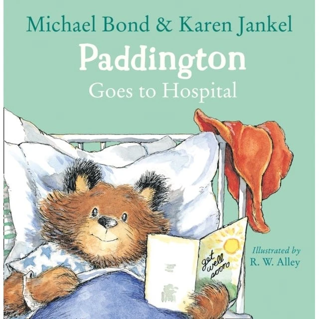 Paddington Goes To Hospital - Michael Bond & Karen Jankel