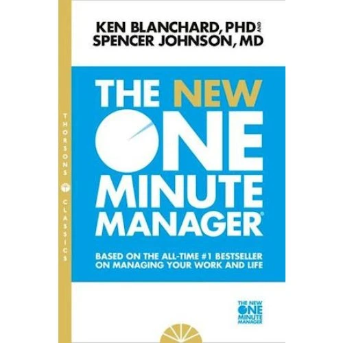 The New One Minute Manager - Kenneth Blanchard & Spencer Johnson