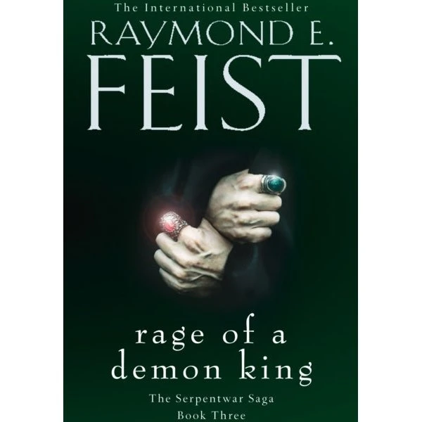 Raymond E. Feist: Rage of a Demon King (Serpentwar Saga #3)