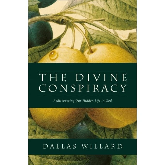 Dallas Willard: The Divine Conspiracy