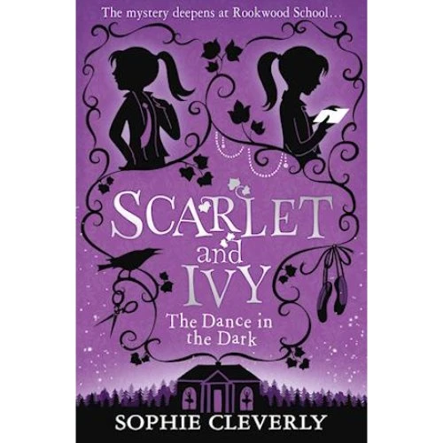 Sophie Cleverly: The Dance in the Dark (Scarlet and Ivy #3)