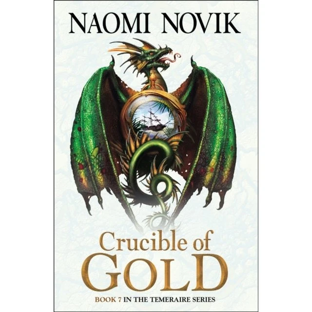 Naomi Novik - Crucible of Gold