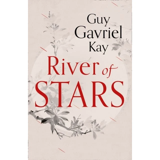 Guy Gavriel Kay: River of Stars (Bog)