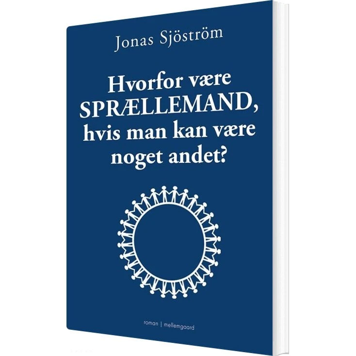 Hvorfor være sprællemand hvis man kan være noget andet?