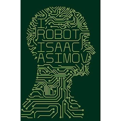 Isaac Asimov: I, Robot - Voyager Classics Clothbound Edition